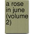 A Rose In June (Volume 2)