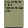A Round Table Of The Representative Amer door Eleanor Cecilia Donnelly