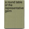 A Round Table Of The Representative Germ door Antonie Jngst