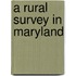 A Rural Survey In Maryland