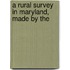 A Rural Survey In Maryland, Made By The