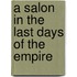 A Salon In The Last Days Of The Empire