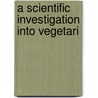A Scientific Investigation Into Vegetari door Jules Lefï¿½Vre