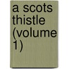 A Scots Thistle (Volume 1) door Ella Napier Lefroy