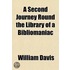 A Second Journey Round The Library Of A