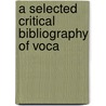 A Selected Critical Bibliography Of Voca door John Marks Brewer