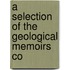 A Selection Of The Geological Memoirs Co