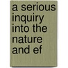 A Serious Inquiry Into The Nature And Ef door John Witherspoon