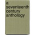 A Seventeenth Century Anthology