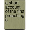 A Short Account Of The First Preaching O by Elizabeth Whately