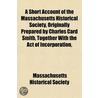 A Short Account Of The Massachusetts His door Massachusetts Society