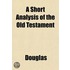 A Short Analysis Of The Old Testament