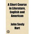 A Short Course In Literature, English An
