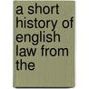 A Short History Of English Law From The door Edward Jenks