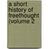 A Short History Of Freethought (Volume 2