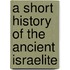 A Short History Of The Ancient Israelite