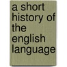 A Short History Of The English Language door Jacques Parmentier