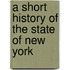 A Short History Of The State Of New York