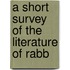 A Short Survey Of The Literature Of Rabb