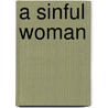 A Sinful Woman door J.T. Burton Wollaston
