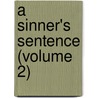 A Sinner's Sentence (Volume 2) door Alfred Larder