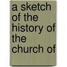 A Sketch Of The History Of The Church Of by Thomas Vowler Short