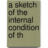 A Sketch Of The Internal Condition Of Th by Petr Ivanovich Poletika