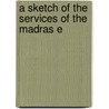 A Sketch Of The Services Of The Madras E door John Butler