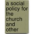 A Social Policy For The Church And Other