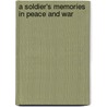 A Soldier's Memories In Peace And War by Younghusband