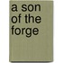 A Son Of The Forge