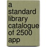A Standard Library Catalogue Of 2500 App door Baker Co