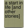A Start In Life [And Other Stories] by Honor� De Balzac