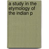 A Study In The Etymology Of The Indian P door George McAleer