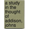 A Study In The Thought Of Addison, Johns door Lilian Beeson Brownfield