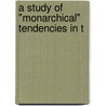 A Study Of "Monarchical" Tendencies In T door Louise Burnham Dunbar