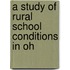 A Study Of Rural School Conditions In Oh