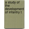 A Study Of The Development Of Infantry T by Beca