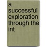 A Successful Exploration Through The Int door William John Wills
