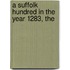 A Suffolk Hundred In The Year 1283, The