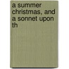 A Summer Christmas, And A Sonnet Upon Th door Douglas Brooke Wheelton Sladen