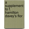 A Supplement To F. Hamilton Davey's Flor by Edgar Thurston