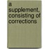 A Supplement, Consisting Of Corrections