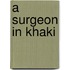 A Surgeon In Khaki