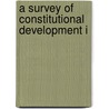 A Survey Of Constitutional Development I door Hawkling Lugine Yen