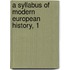 A Syllabus Of Modern European History, 1