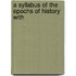 A Syllabus Of The Epochs Of History With