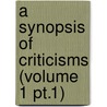 A Synopsis Of Criticisms (Volume 1 Pt.1) door Richard A.F. Barrett