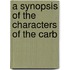 A Synopsis Of The Characters Of The Carb