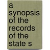 A Synopsis Of The Records Of The State S door Society Of the Cincinnati Pennsylvania